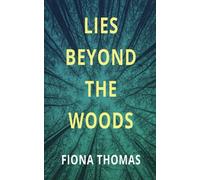LIES BEYOND THE WOODS