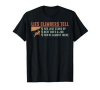 Lies Climbers Tell Funny Bouldering Rock Climbing T-Shirt