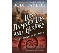 Lies, Damned Lies, and History: The Chronicles of St. Mary's Book Seven: 7