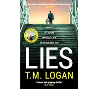 Lies: From the author of Netflix hit THE HOLIDAY, a gripping thriller guaranteed to keep you up all night