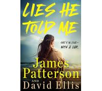 Lies He Told Me: She's in Love--With a Liar.