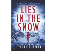 LIES IN THE SNOW (Agent Victoria Heslin Series)