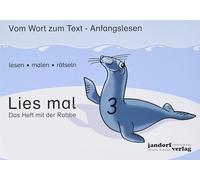 Lies mal Heft 3 - Das Heft mit der Robbe: Vom Wort zum Text - Anfangslesen