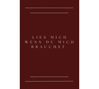 Lies mich wenn du mich brauchst