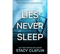 Lies Never Sleep: A thriller with a twist ending you'll never see coming