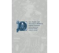 Lies Slander Obscenity Med Eng Lit: Pastoral Rhetoric and the Deviant Speaker: 31 (Cambridge Studies in Medieval Literature, Series Number 31)