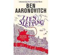 Lies Sleeping : Book 7 in the #1 bestselling Rivers of London series