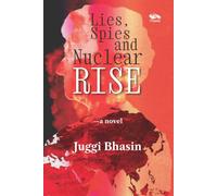Lies, Spies, and Nuclear Rise