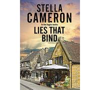 Lies That Bind: A Cotswold murder mystery: 4 (An Alex Duggins Mystery)