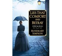 Lies That Comfort and Betray (A Gilded Age Mystery)