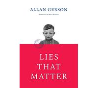 Lies That Matter: A federal prosecutor and child of Holocaust survivors, tasked with stripping US citizenship from aged Nazi collaborators, finds himself caught in the middle