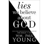 Lies We Believe About God