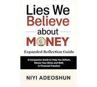 Lies We Believe About Money: Expanded Reflection Guide