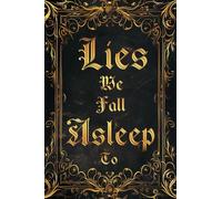 Lies We Fall Asleep To