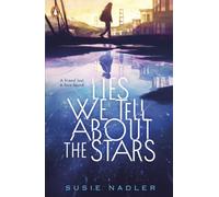 Lies We Tell About the Stars – A stunning new novel about friendship, grief, and new beginnings