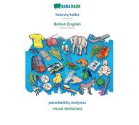 lietuvių kalba - British English, paveikslelių zodynas: BABADADA Lithuanian - British English, visual dictionary