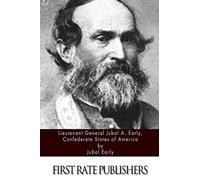Lieutenant General Jubal A. Early, Confederate States of America