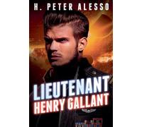 Lieutenant Henry Gallant: 2 (The Henry Gallant Saga)