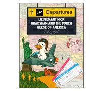 Lieutenant Nick Bradshaw and the Porch Geese of America: Coloring Book