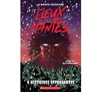 Lieux Hantés: La Bande Dessinée: N˚ 2: Quatre Histoires Effrayantes