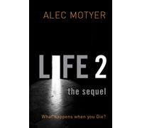 Life 2: The Sequel : What happens when you die?