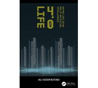 LIFE 4.0 : Human Life in the Age of Artificial Intelligence