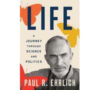 Life: A Journey through Science and Politics