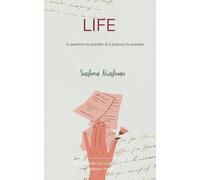 LIFE-A question to ponder & a journey to wander