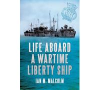 Life Aboard a Wartime Liberty Ship