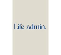 Life Admin Notebook A5 - Lined Journal for Women, mums, students & Professionals | Minimalist Notepad for To-Do Lists, Notes, Tasks & Daily Writing | ... Notebook for Organization & Productivity
