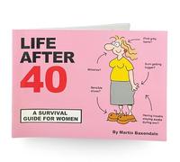 Life After 40: A Survival Guide for Women - Funny 40th Birthday Gift