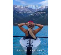 Life After 40: Your Journey to Super Aging