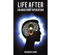 Life After a Craniotomy Operation