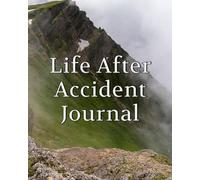 Life After Accident Legal Journal