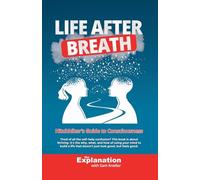 Life After Breath: Hitchhiker's Guide to Consciousness: 3 (Mind)
