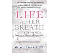 Life After Breath: How a Brush with Fatality Gave Me a Glimpse of Immortality