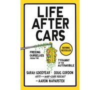 LIFE AFTER CARS by GOODYEAR, SARAH Hardback Self Help Business