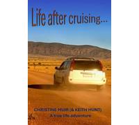 Life after cruising...: A true life adventure (Just buy a boat and go...)
