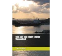: Life After Dad: Finding Strength Through Grief