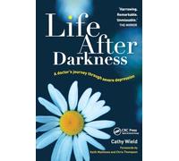 Life After Darkness: A Doctor’s Journey Through Severe Depression