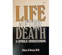 Life After Death: A Catholic Understanding