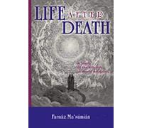Life After Death: A Study of the Afterlife in World Religions
