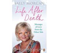 Life After Death: Messages of Love from the Other Side