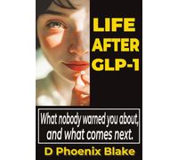 LIFE AFTER GLP-1: What Nobody Warned You About - and What Comes Next