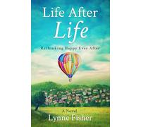 Life After Life: Rethinking Happy Ever After