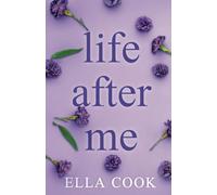 Life After Me: A heartwarming and emotional romance about love and loss
