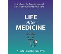 Life After Medicine: Retirement Lifestyle Readiness (Life After Work)