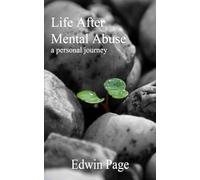 Life After Mental Abuse: A Personal Journey