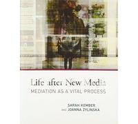 Life after New Media - Mediation as a Vital Process