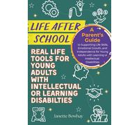 Life After School: Real Life Tools for Young Adults with Intellectual or Learning Disabilities